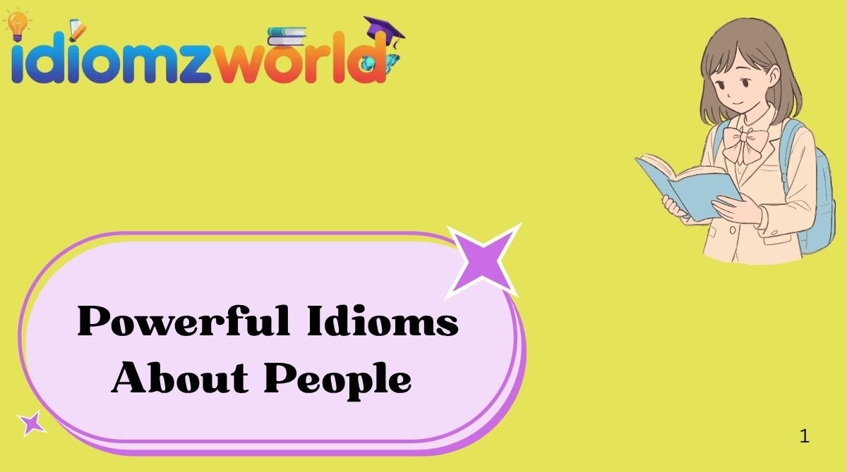 Powerful Idioms About People