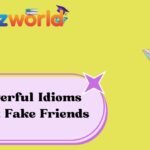 Powerful Idioms About Fake Friends
