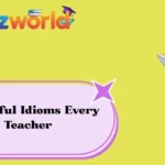 Powerful Idioms Every Teacher
