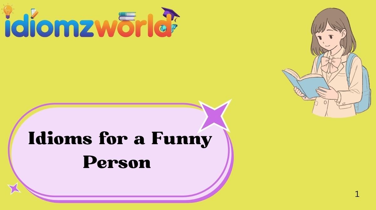 Idioms for a Funny Person