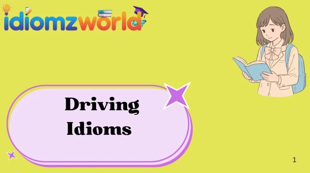 Driving Idioms
