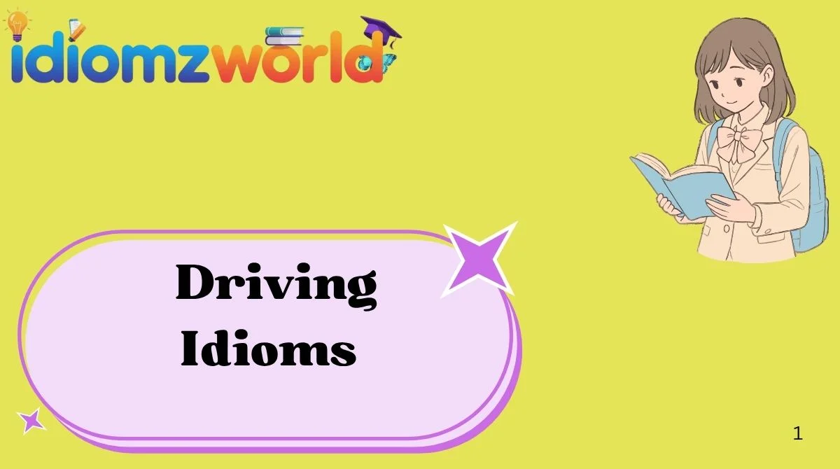 Driving Idioms
