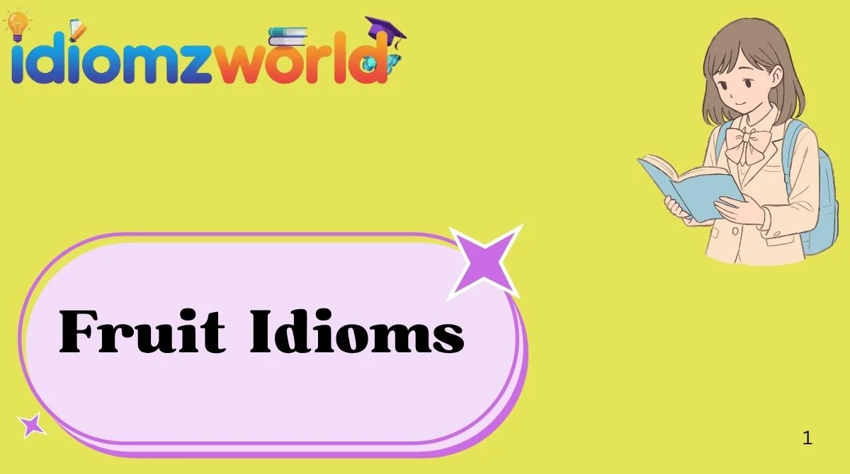 Fruit Idioms