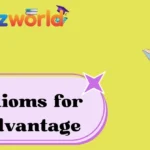 Idioms for Advantage