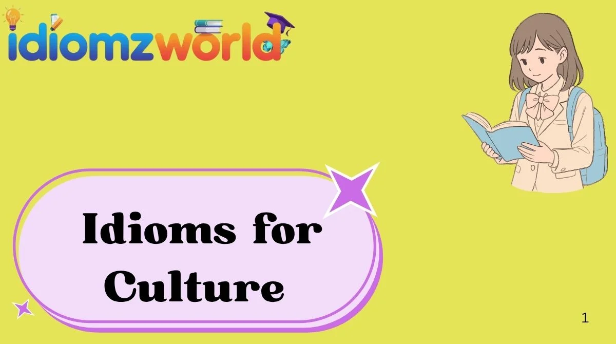 Idioms for Culture