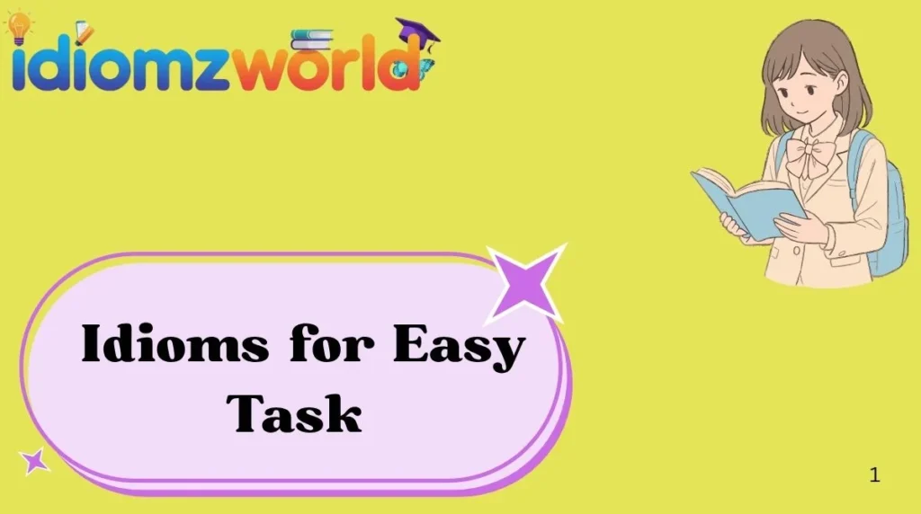 Idioms for Easy Task