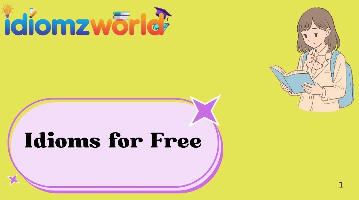 Idioms for Free