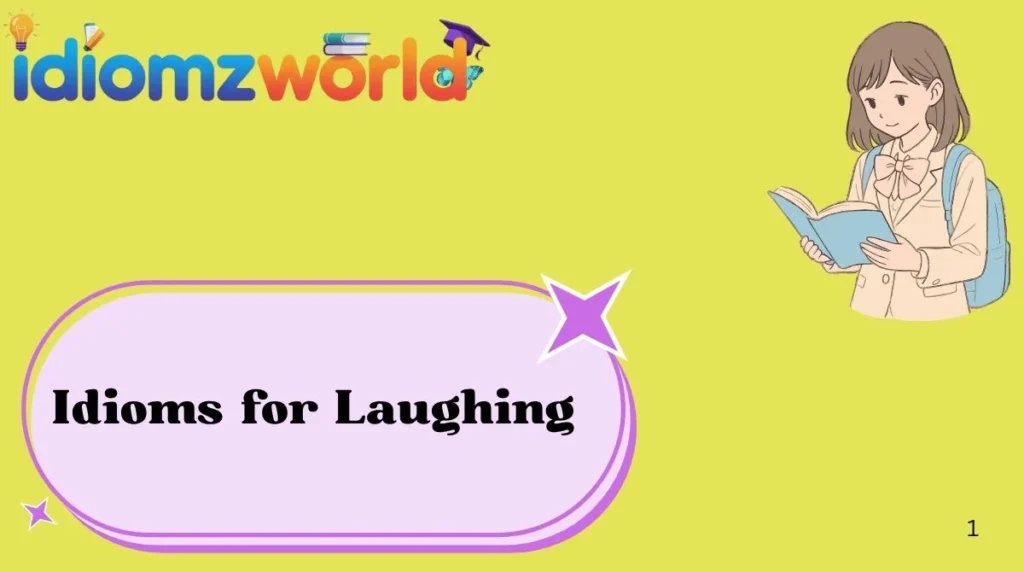 Idioms for Laughing