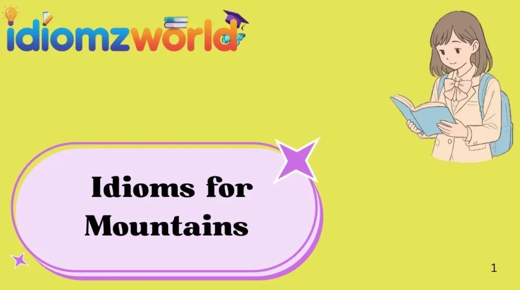 Idioms for Mountains