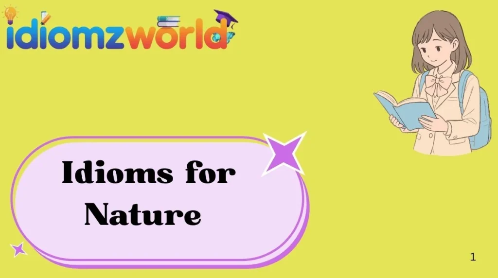 Idioms for Nature