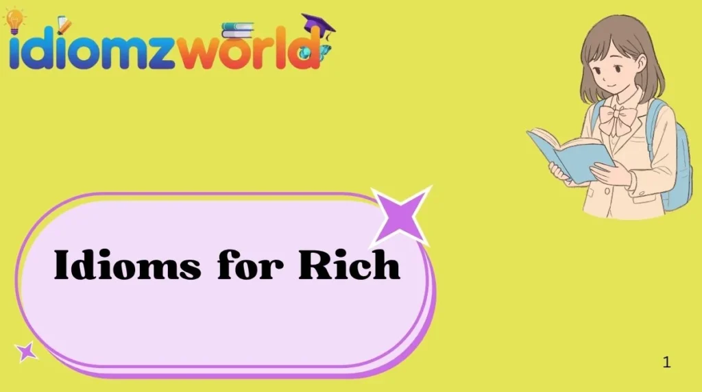 Idioms for Rich
