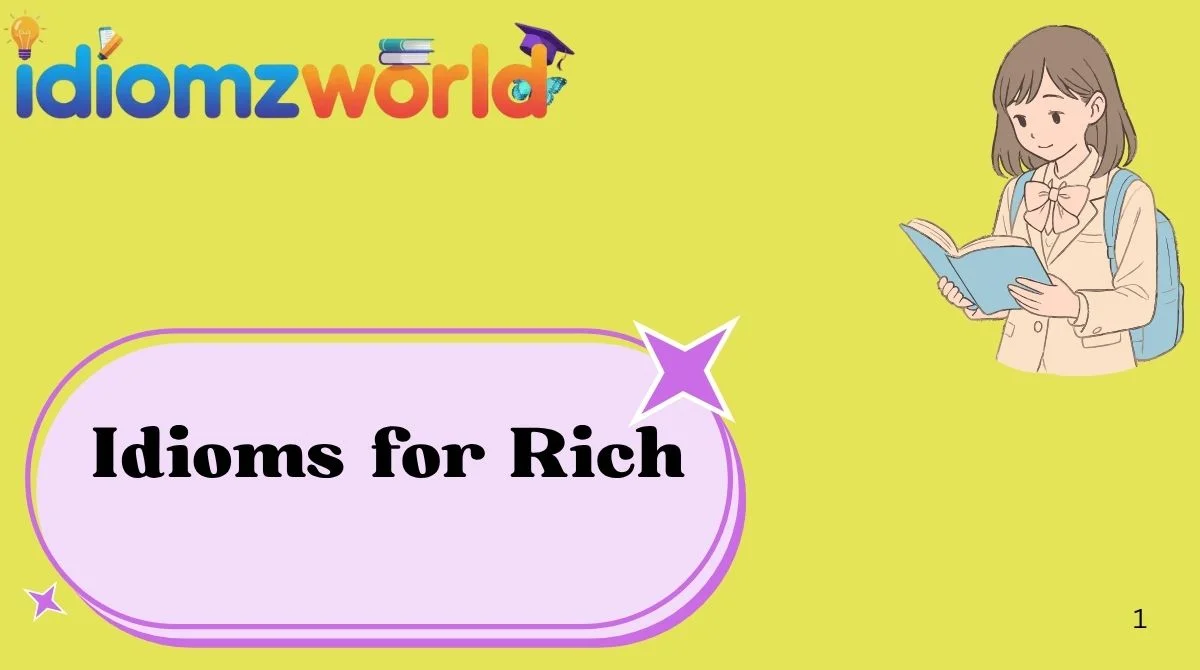 Idioms for Rich