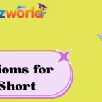 Idioms for Short