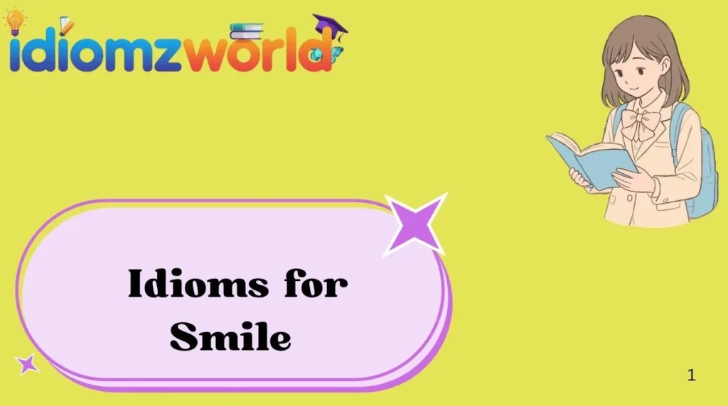 Idioms for Smile