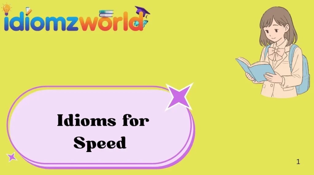 Idioms for Speed