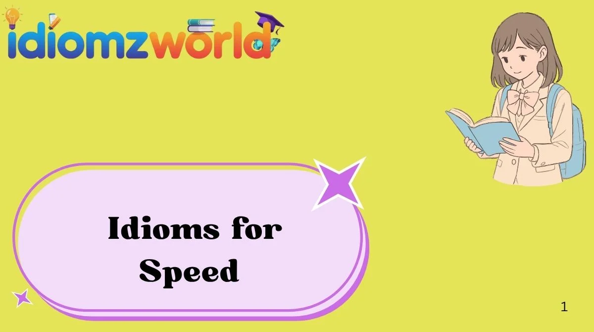 Idioms for Speed