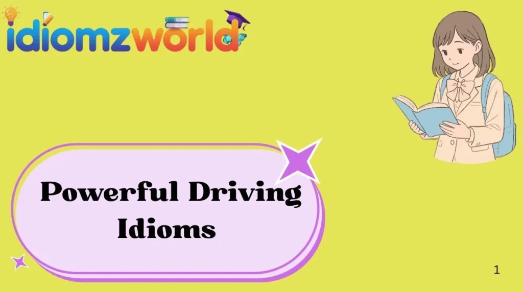 Powerful Driving Idioms