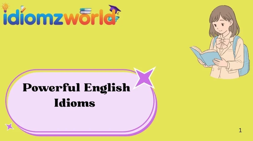 Powerful English Idioms