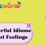 Powerful Idioms About Feelings
