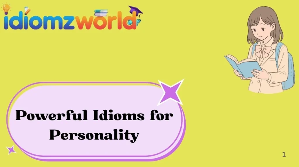 Powerful Idioms for Personality