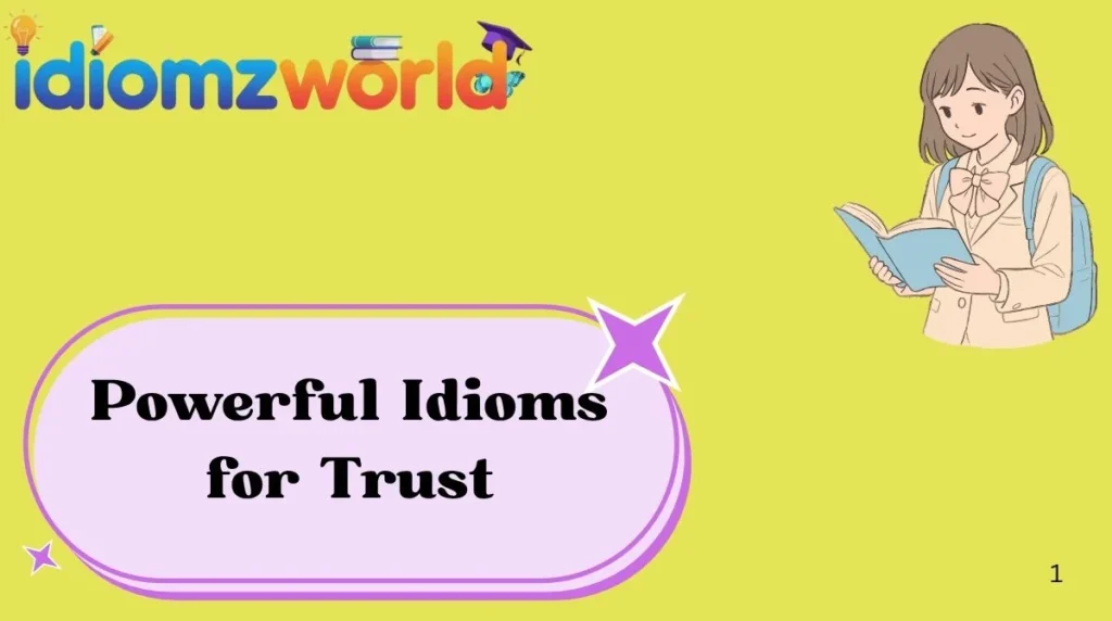 Powerful Idioms for Trust