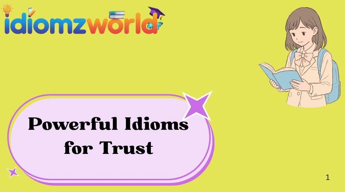 Powerful Idioms for Trust