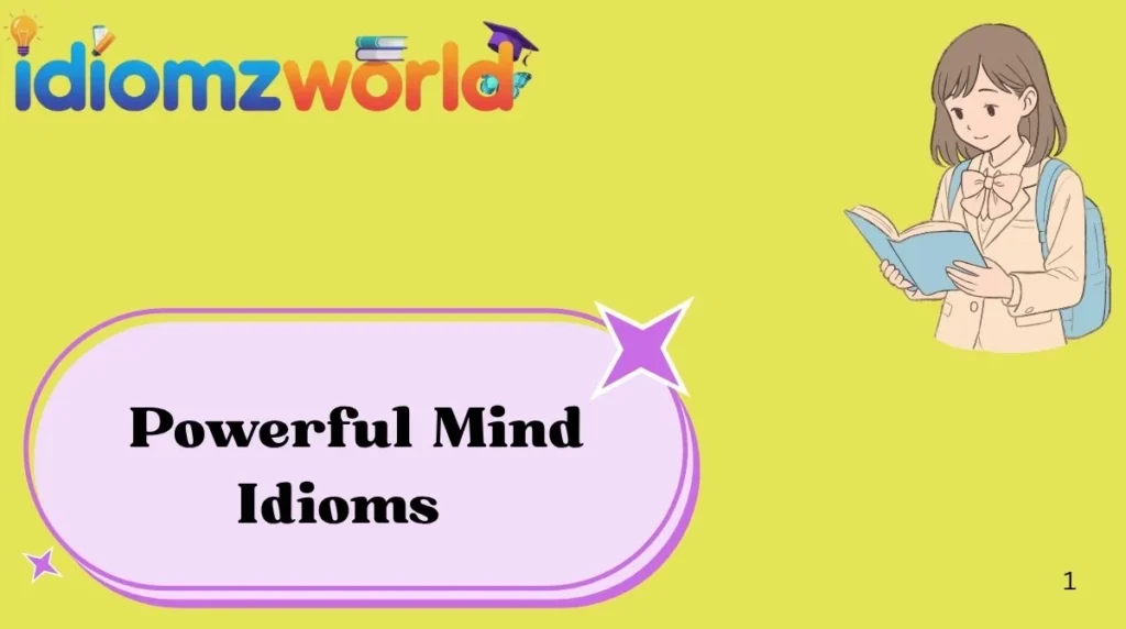 Powerful Mind Idioms