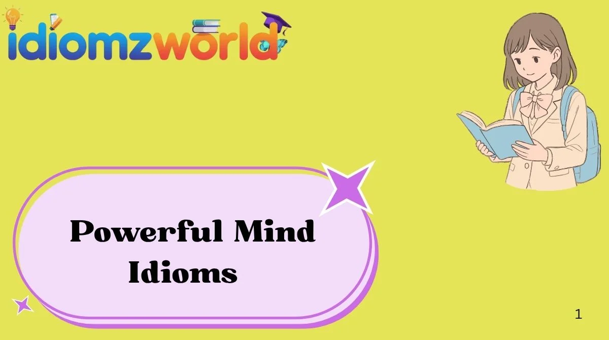 Powerful Mind Idioms