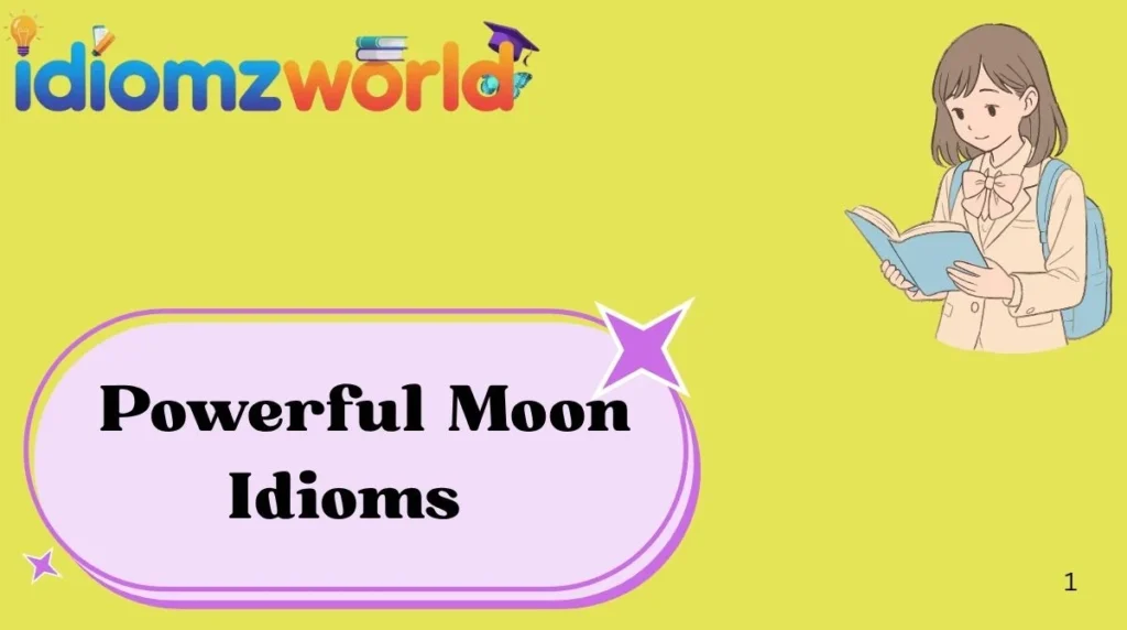 Powerful Moon Idioms