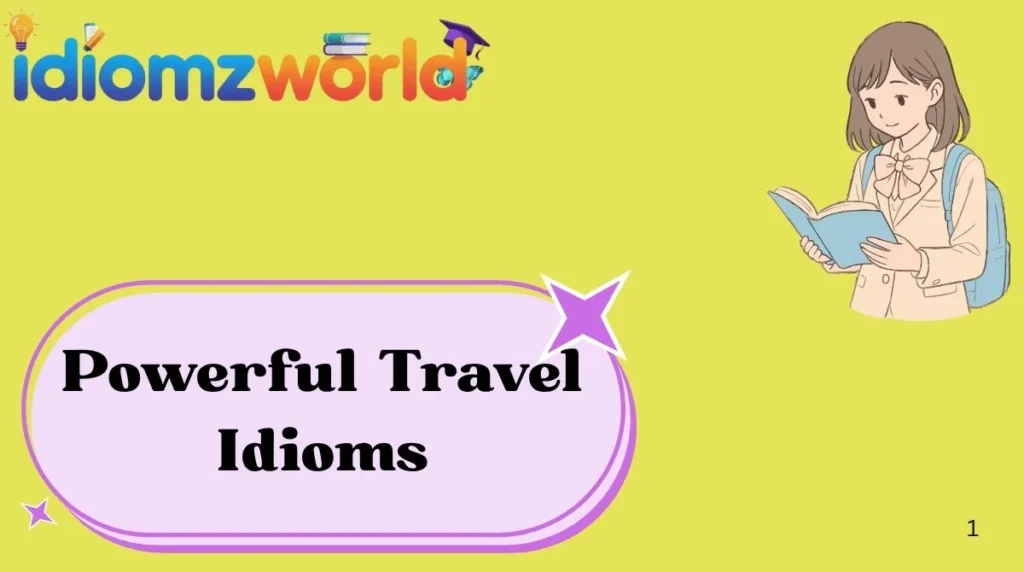 Powerful Travel Idioms