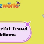 Powerful Travel Idioms