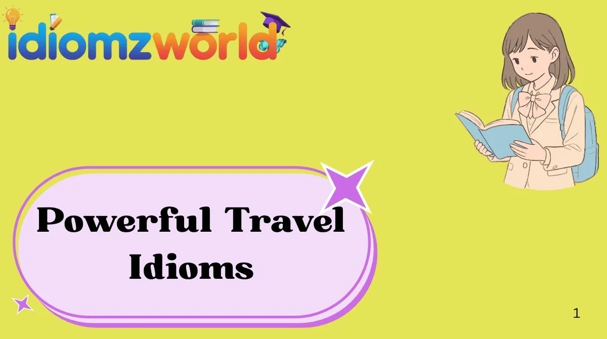 Powerful Travel Idioms