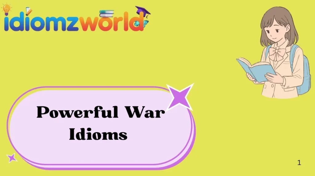 Powerful War Idioms