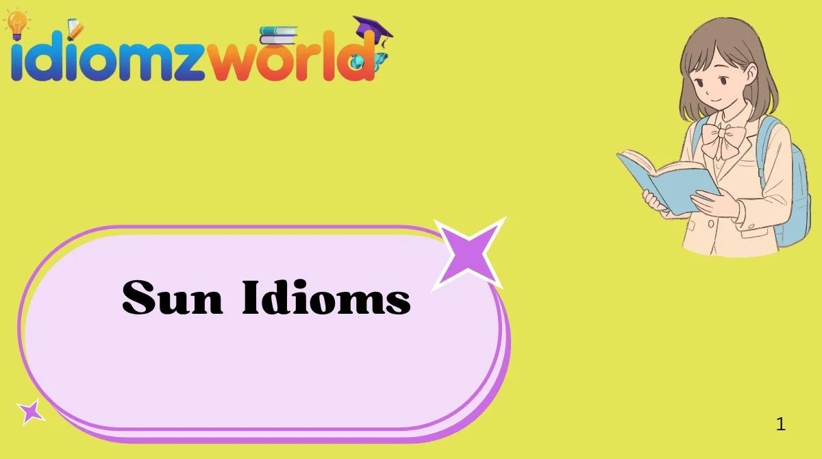 Sun Idioms