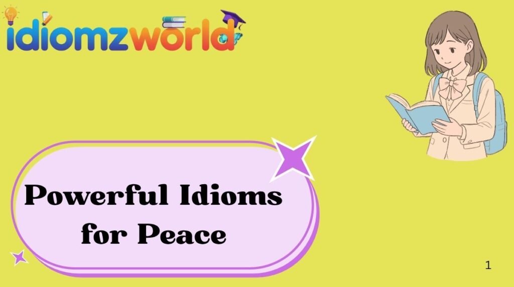 Powerful Idioms for Peace