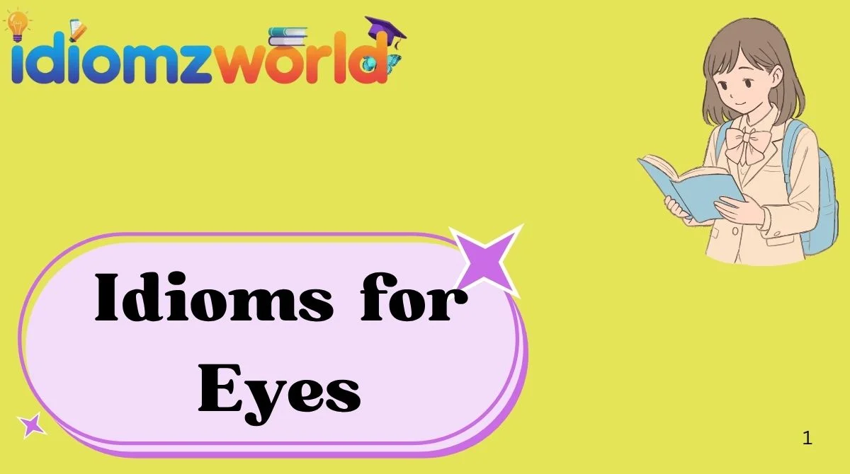 Idioms for Eyes