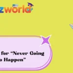 Idioms for “Never Going to Happen”
