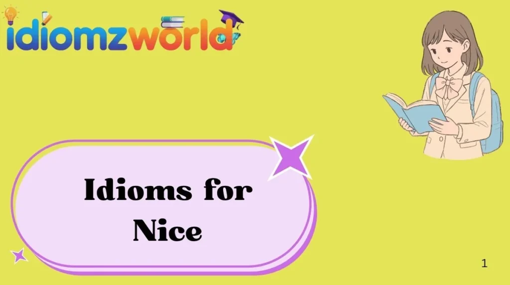 Idioms for Nice