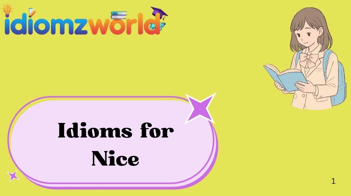 Idioms for Nice