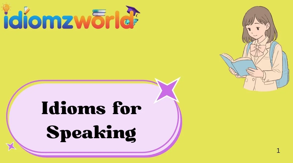 Idioms for Speaking