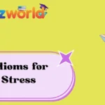 Idioms for Stress