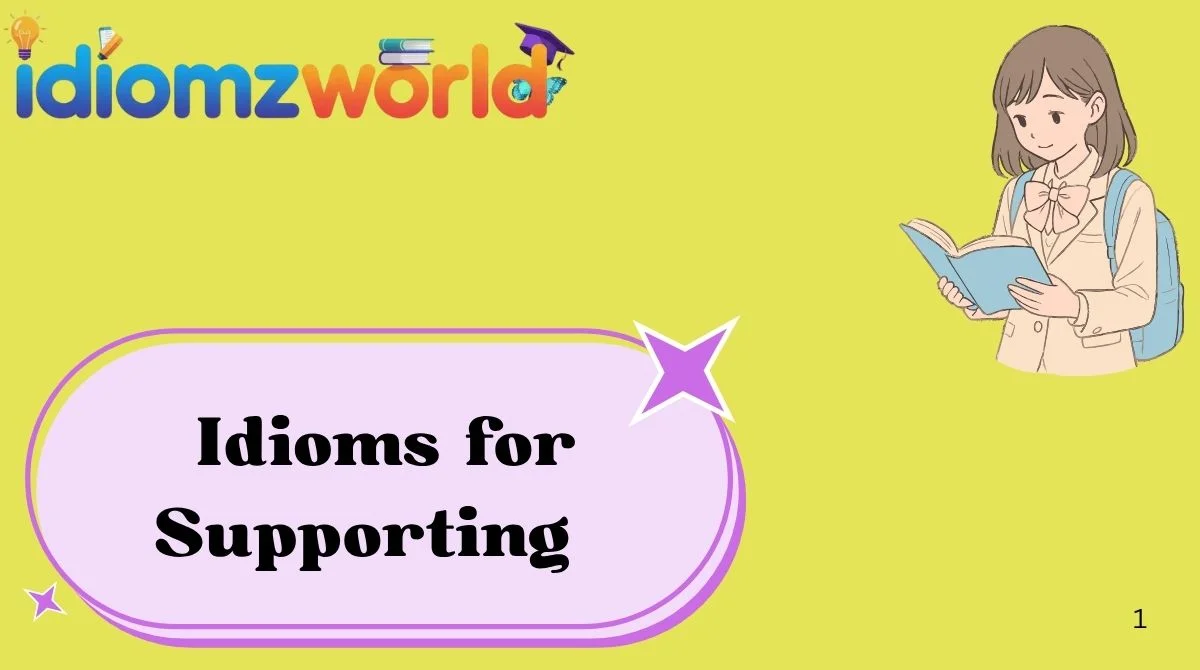 Idioms for Supporting