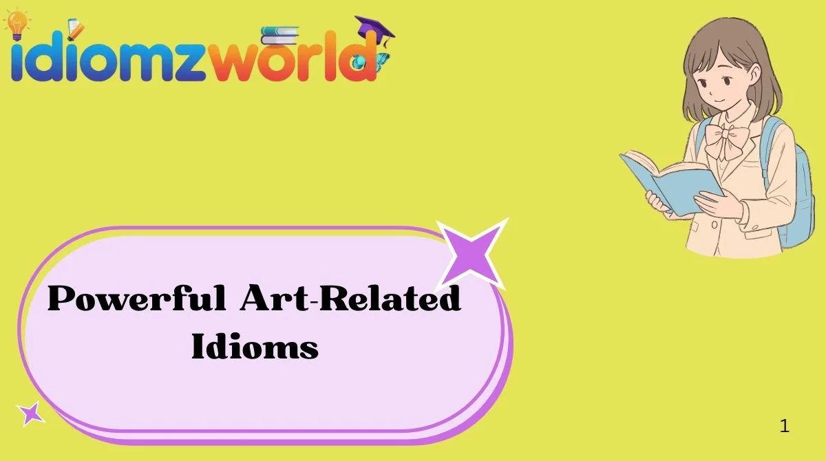Powerful Art-Related Idioms
