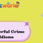 Powerful Crime Idioms