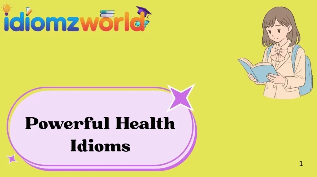 Powerful Health Idioms