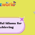 Powerful Idioms for Achieving