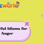 Powerful Idioms for Anger