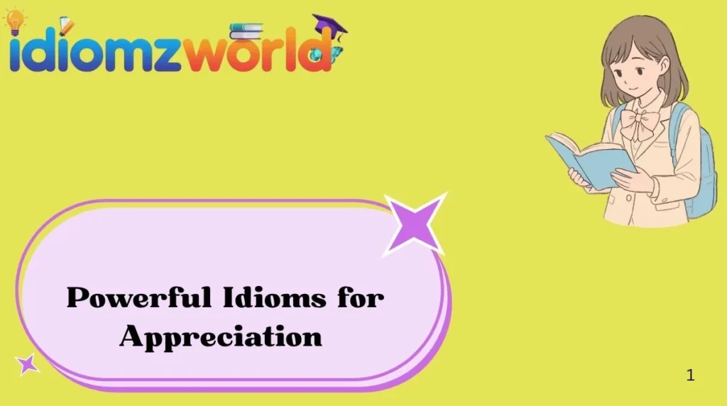 Powerful Idioms for Appreciation