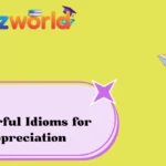 Powerful Idioms for Appreciation