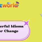 Powerful Idioms for Change